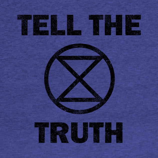 Extinction Rebellion Tell The Truth by PaletteDesigns